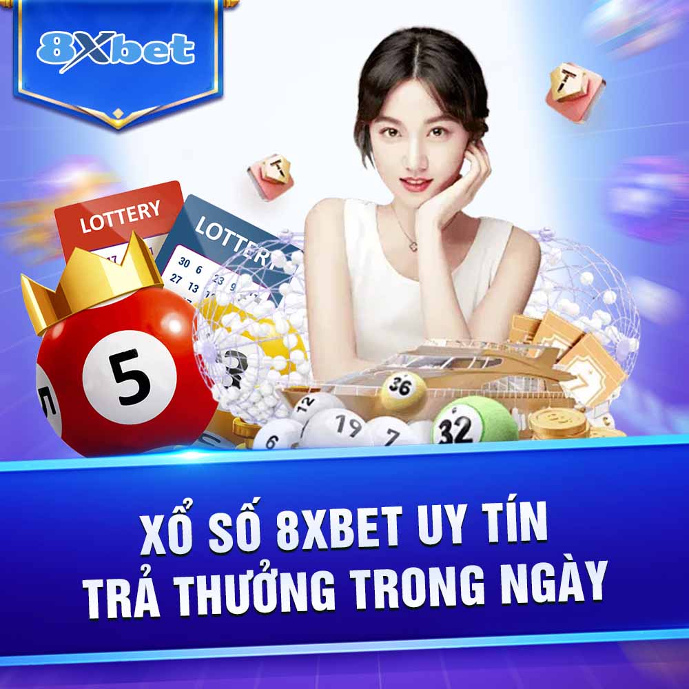 Xổ số 8XBET uy tín trả thưởng trong ngày