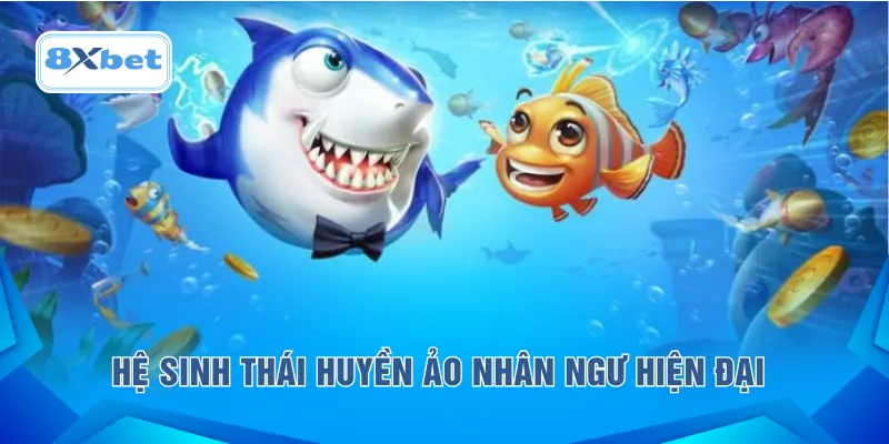 Hệ sinh thái huyền ảo Nhân Ngư hiện đại