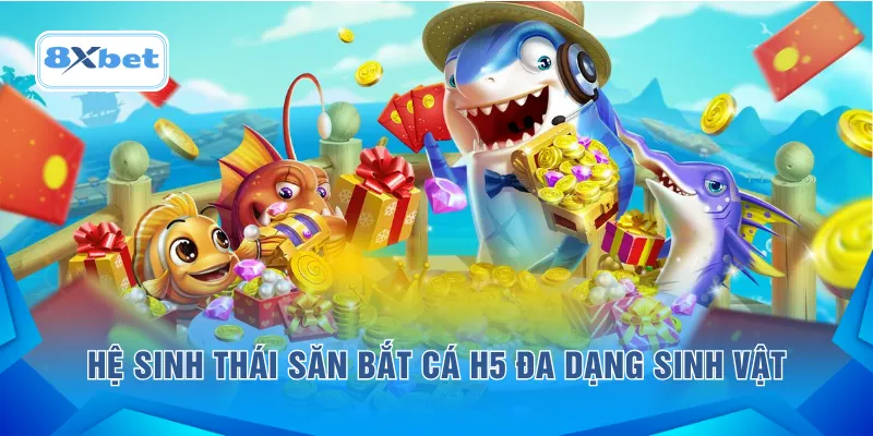 Hệ sinh thái săn bắt cá H5 đa dạng sinh vật