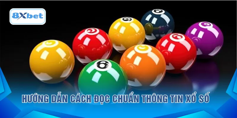 Hướng dẫn cách đọc chuẩn thông tin xổ số 