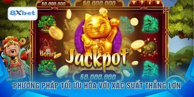 Phương pháp tối ưu hóa với xác suất thắng lớn